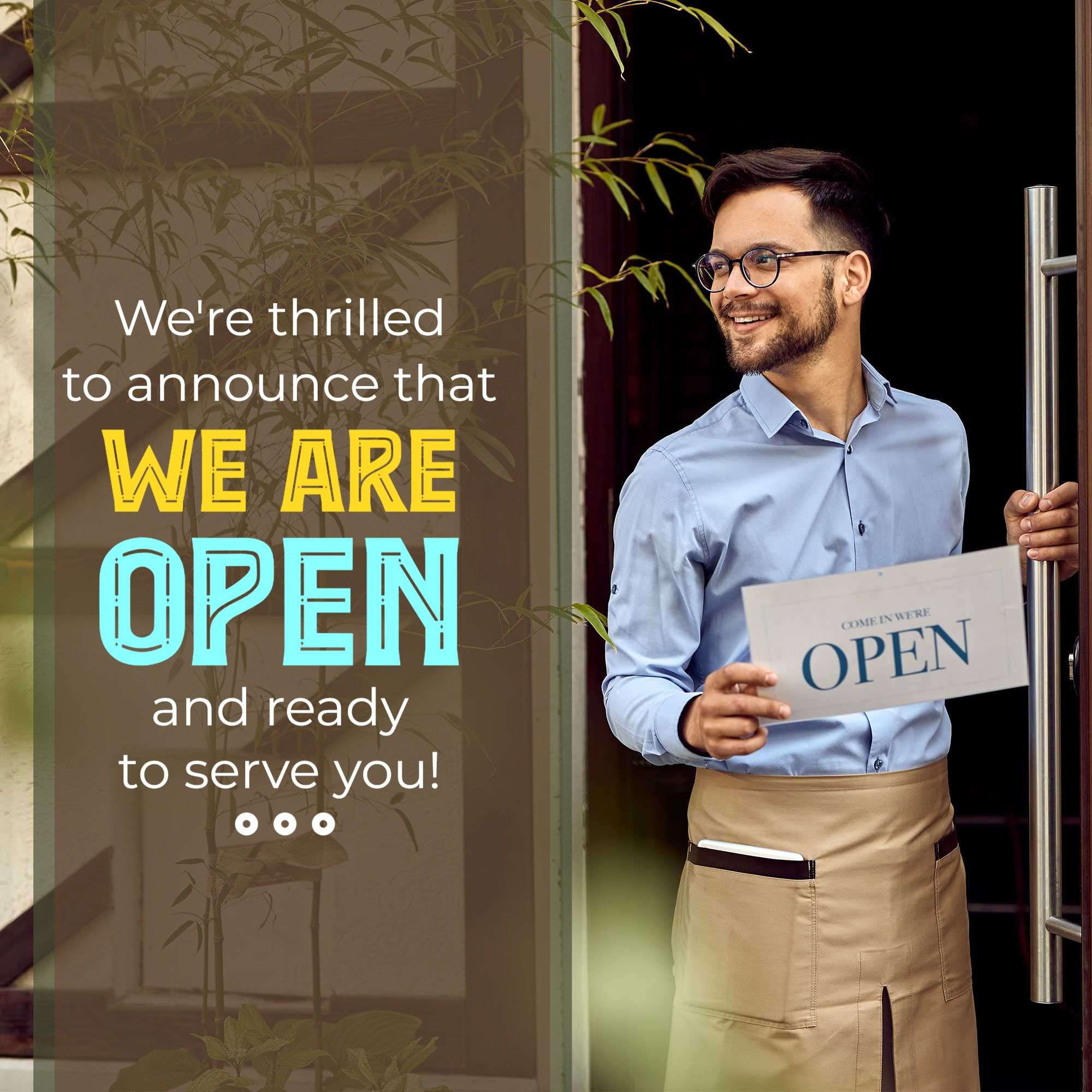 We are open