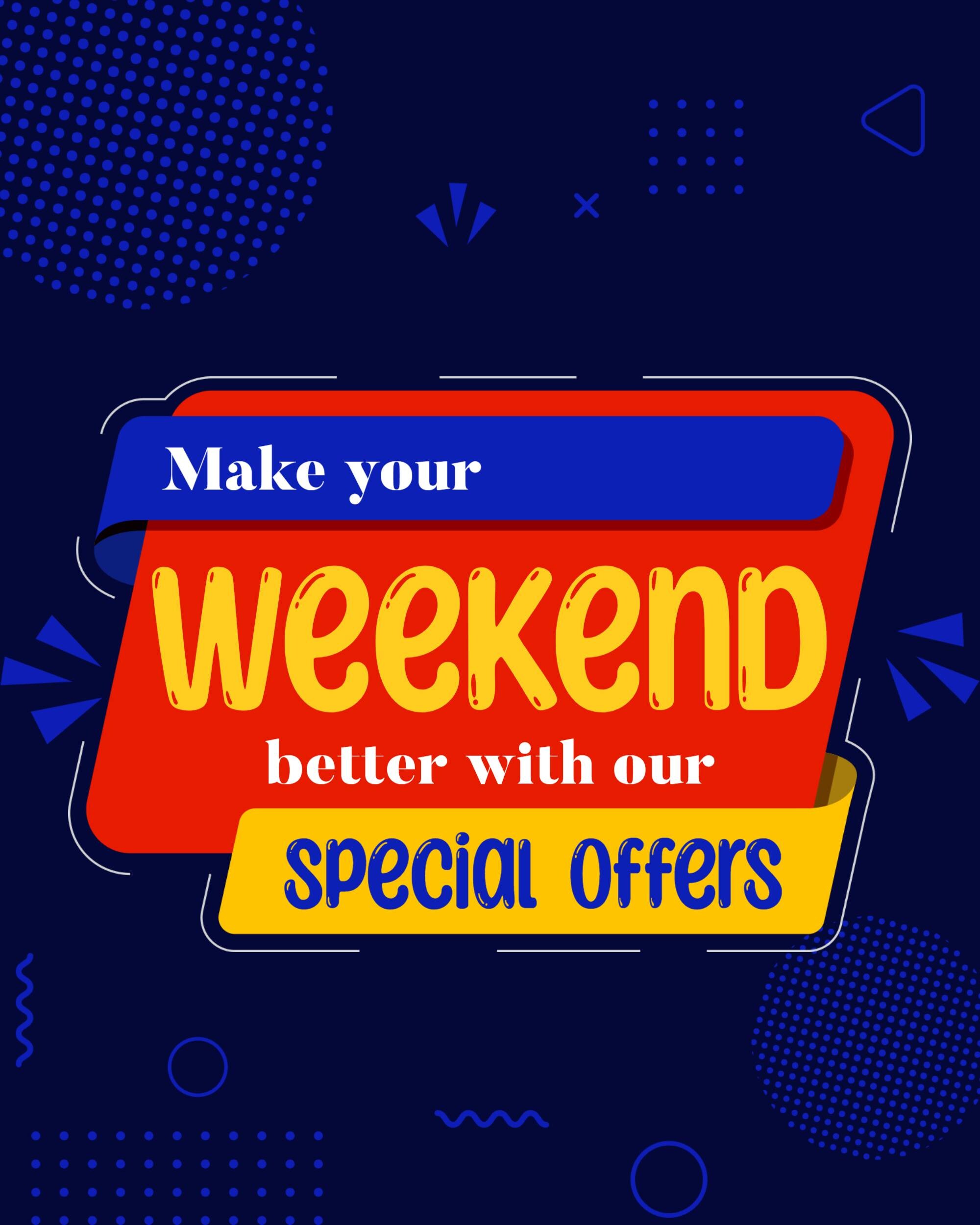 Weekend Offer