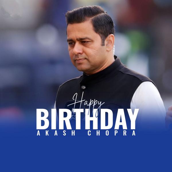 Aakash Chopra Birthday